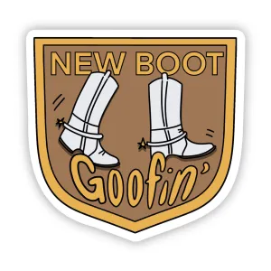 "NEW BOOT GOOFIN" STICKER